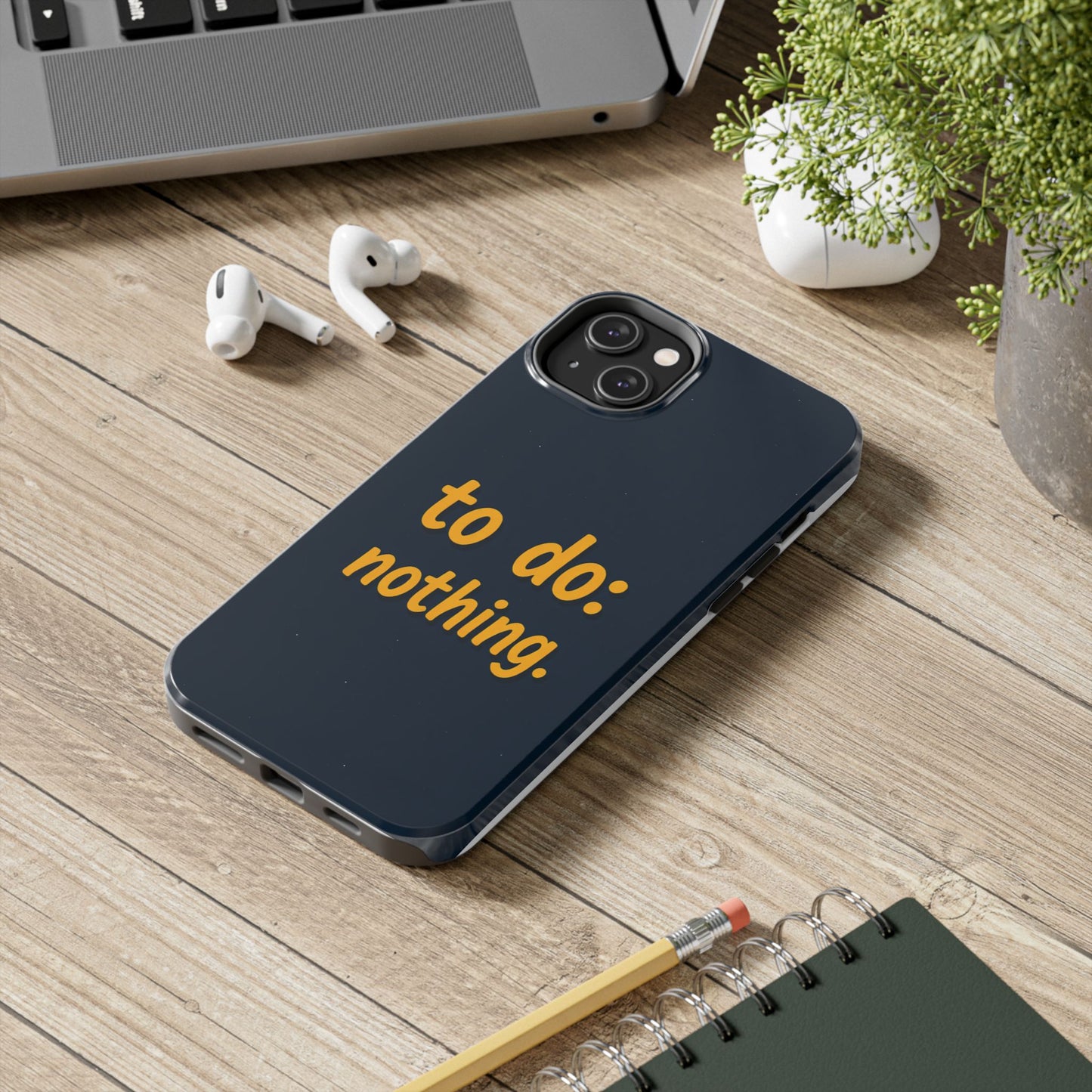 Funny Tough Phone Case - To Do: Nothing | Unique Gift for College Students, Lazy Days, Relaxation Motivation, Minimalist Phone Cover