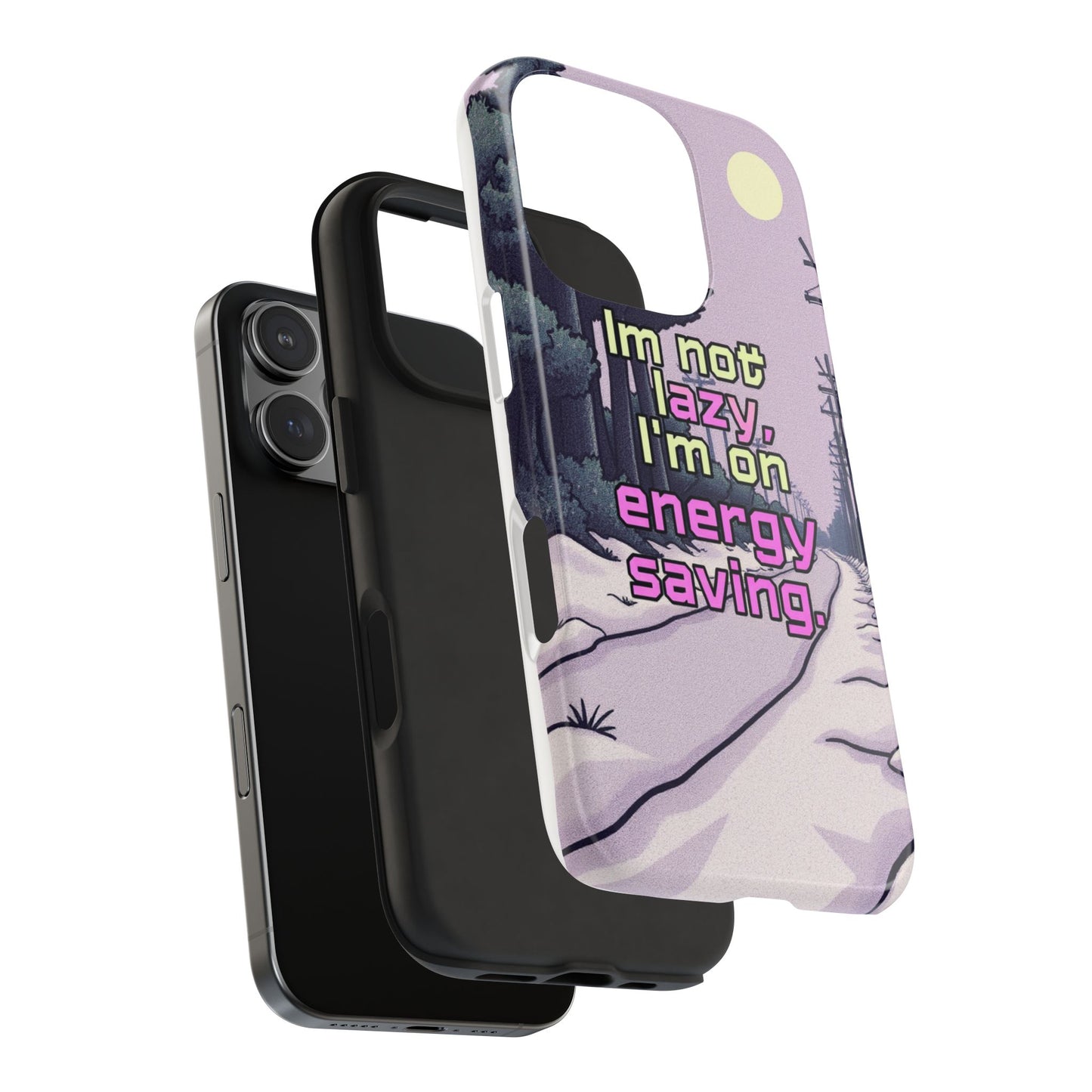 Humorous Tough Phone Case – "I'm Not Lazy, I'm On Energy Saving"