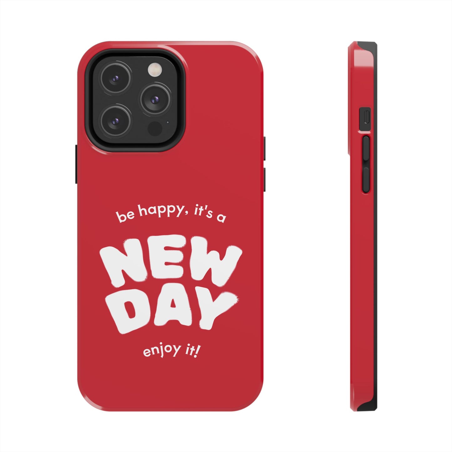 Inspirational Tough Phone Case - 'New Day' Design