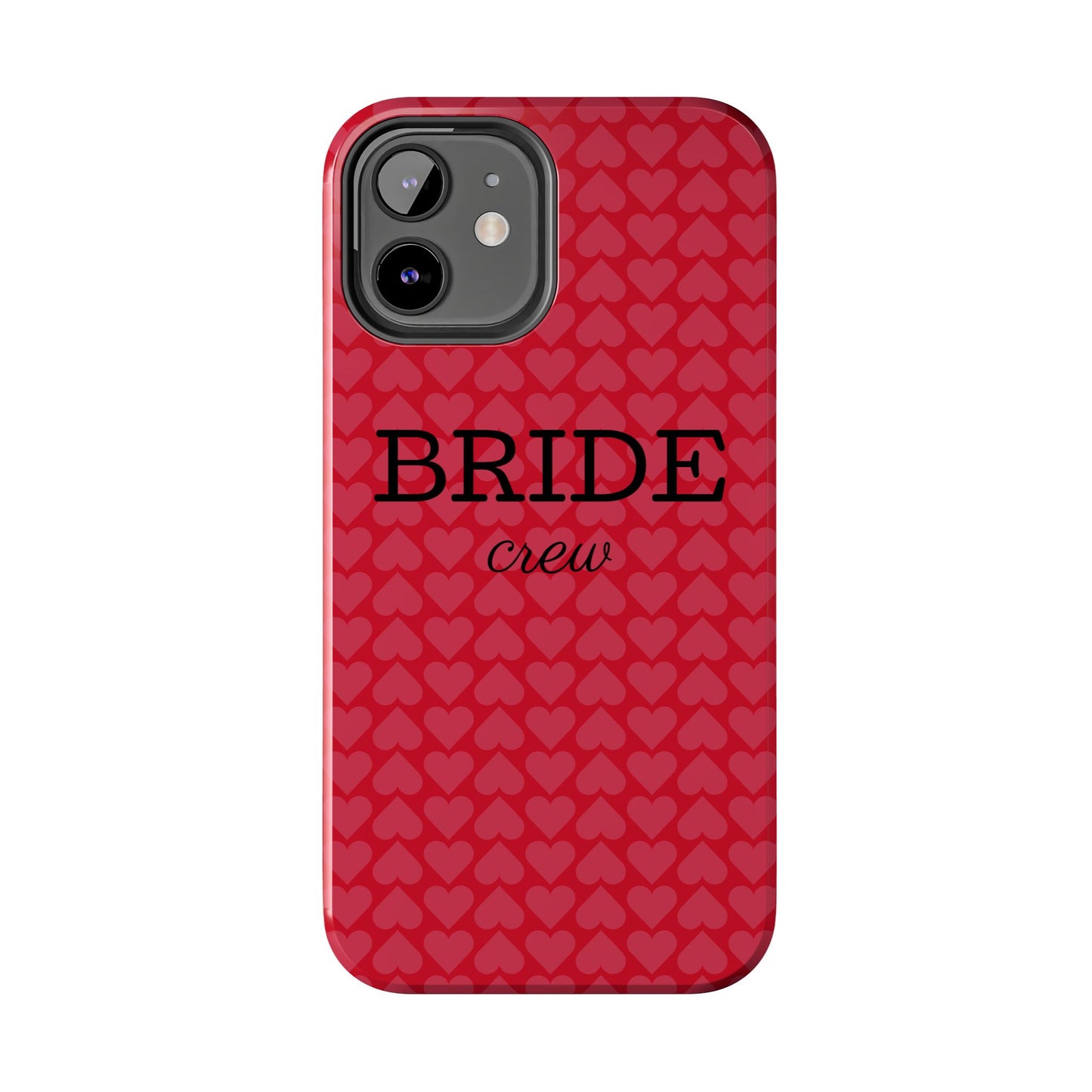 Bride Crew Tough Phone Case – Stylish Red Heart Design for Wedding Parties - for iPhone