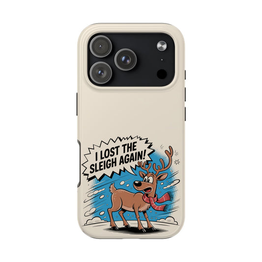 Festive Phone Case: "I Lost the Sleigh Again!" for iPhone