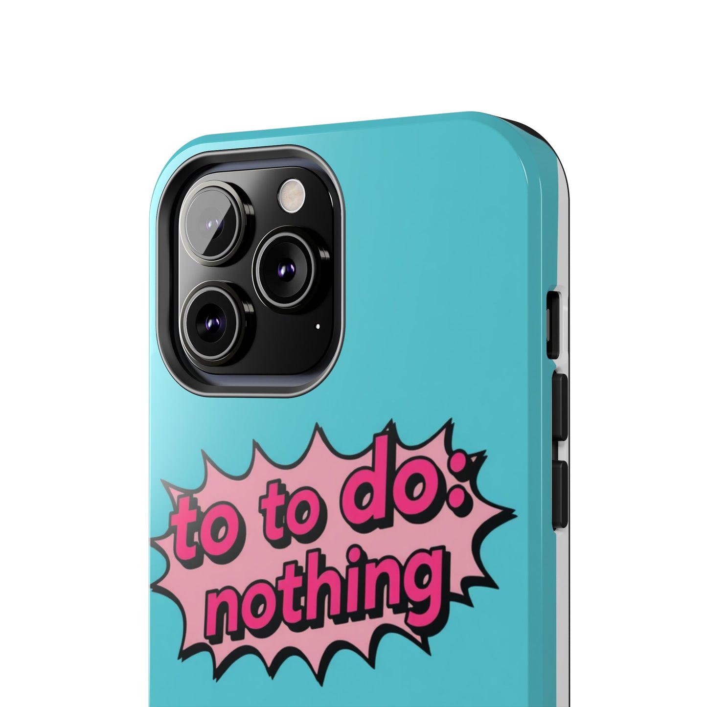 Funky Tough Phone Case - 'To Do: Nothing' Design for Chill Vibes