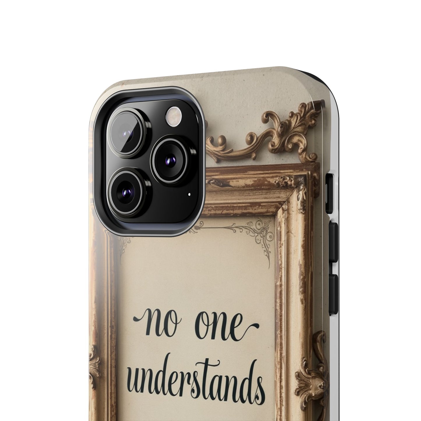 Personalized Tough Phone Case - "No One Understands Me" Design