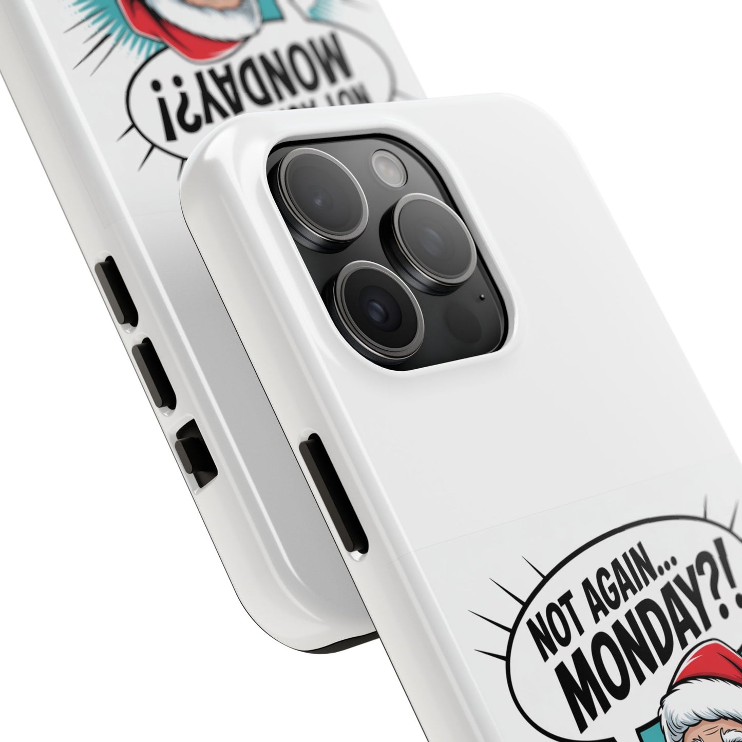 Santa 'Not Again... Monday?!' Tough Phone Case