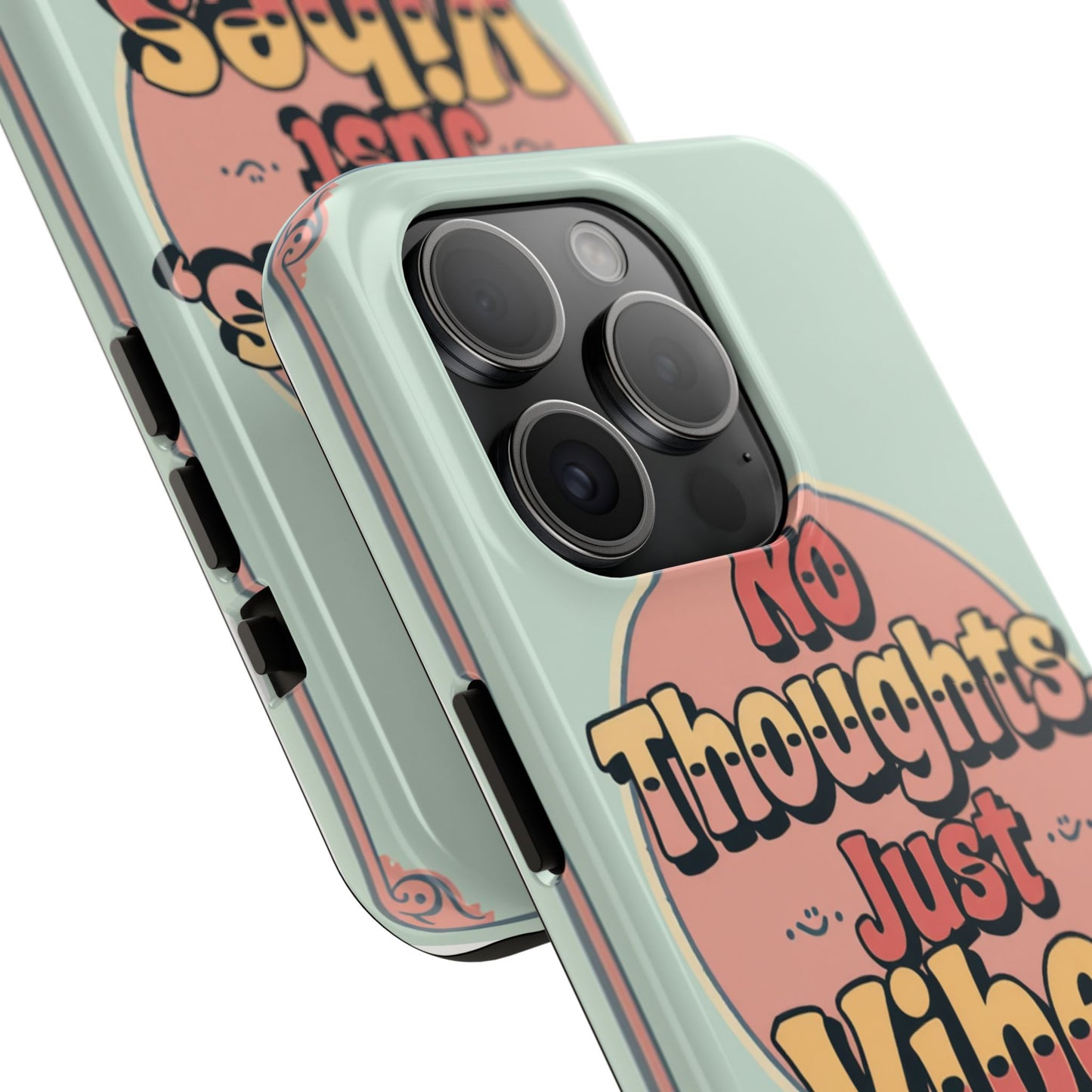 No Thoughts Just Vibes Phone Case - Fun Tough Phone Cover for Positive Energy