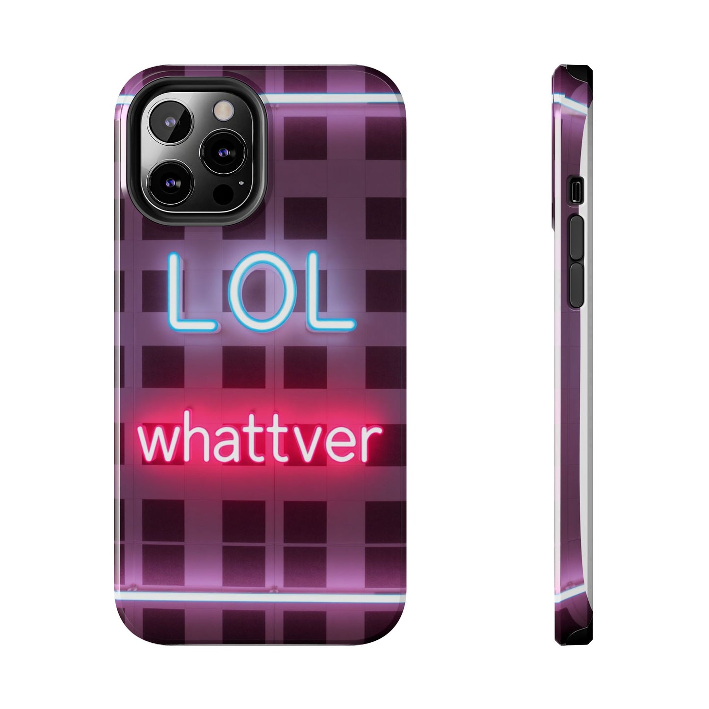 Neon Vibe Tough Phone Case - 'LOL Whatevr' Design for Trendsetters