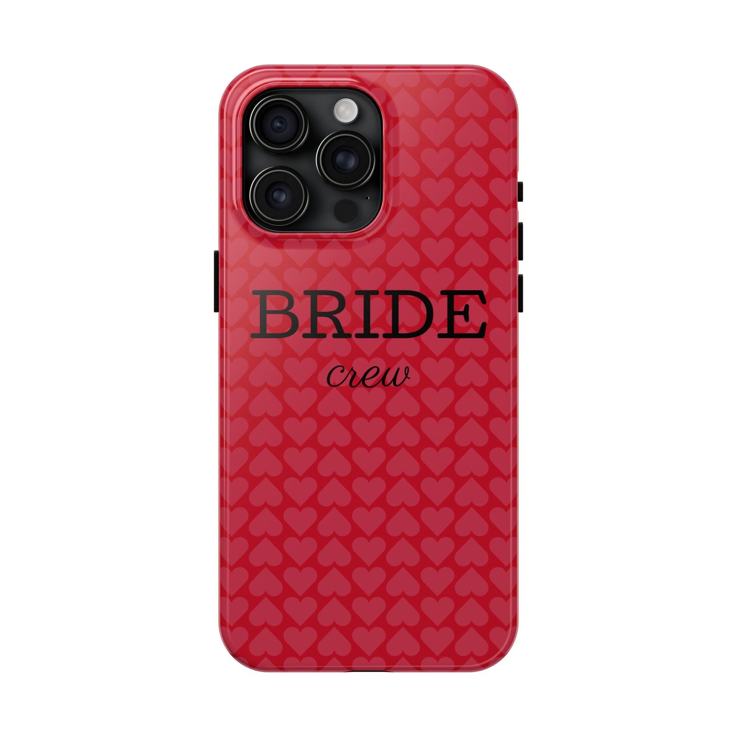 Bride Crew Tough Phone Case – Stylish Red Heart Design for Wedding Parties - for iPhone