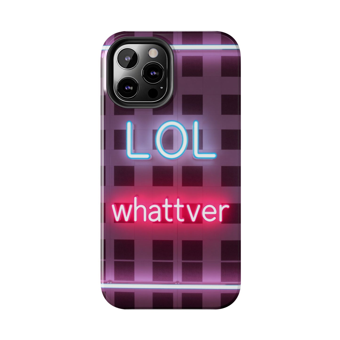 Neon Vibe Tough Phone Case - 'LOL Whatevr' Design for Trendsetters