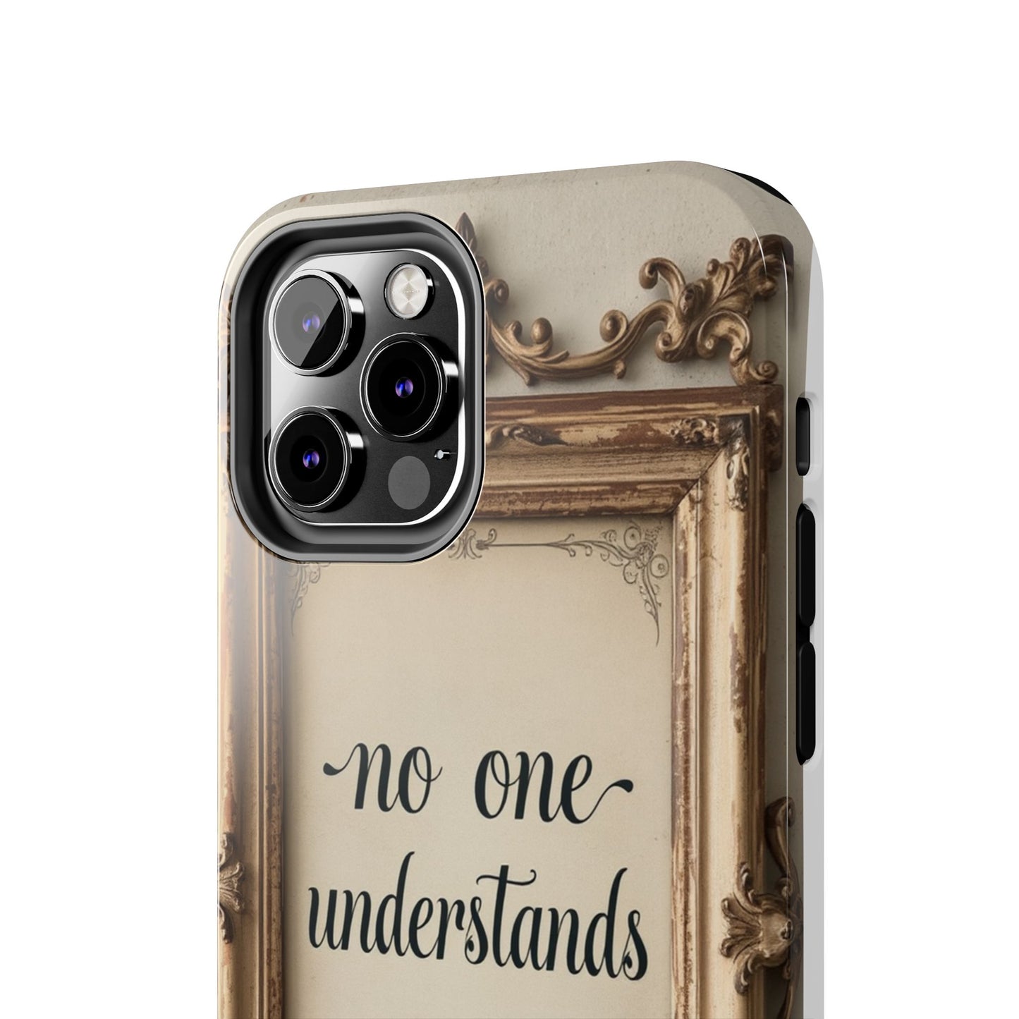 Personalized Tough Phone Case - "No One Understands Me" Design
