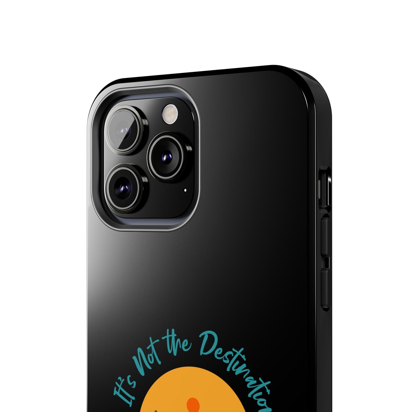 Adventure Quote Phone Case - 'It's Not the Destination, It's the Journey' - for iPhone