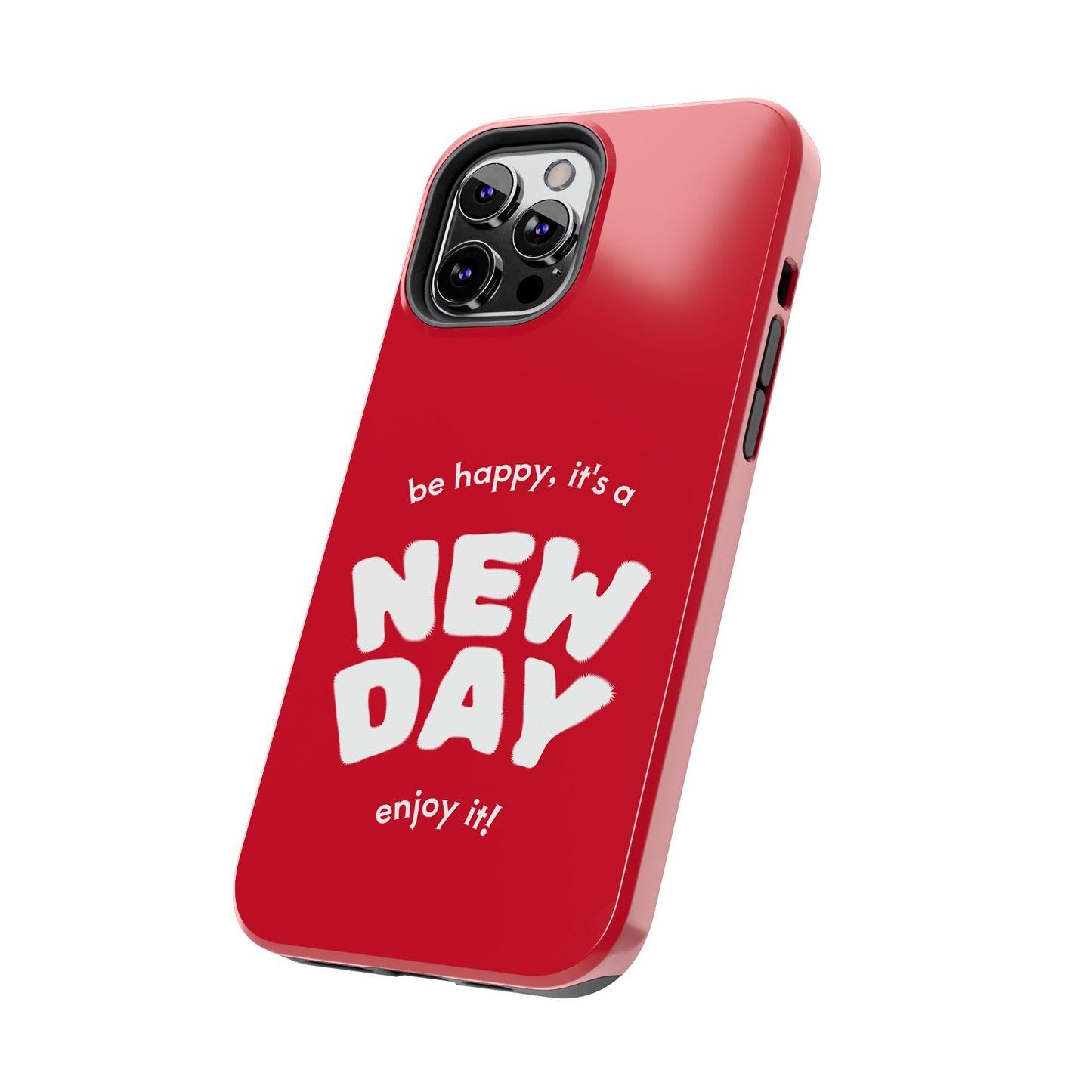 Inspirational Tough Phone Case - 'New Day' Design