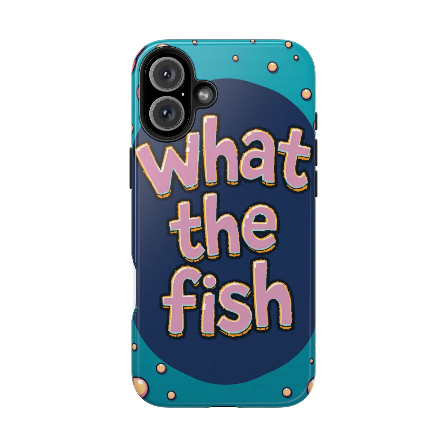 Playful Tough Phone Case - "What the Fish" Design