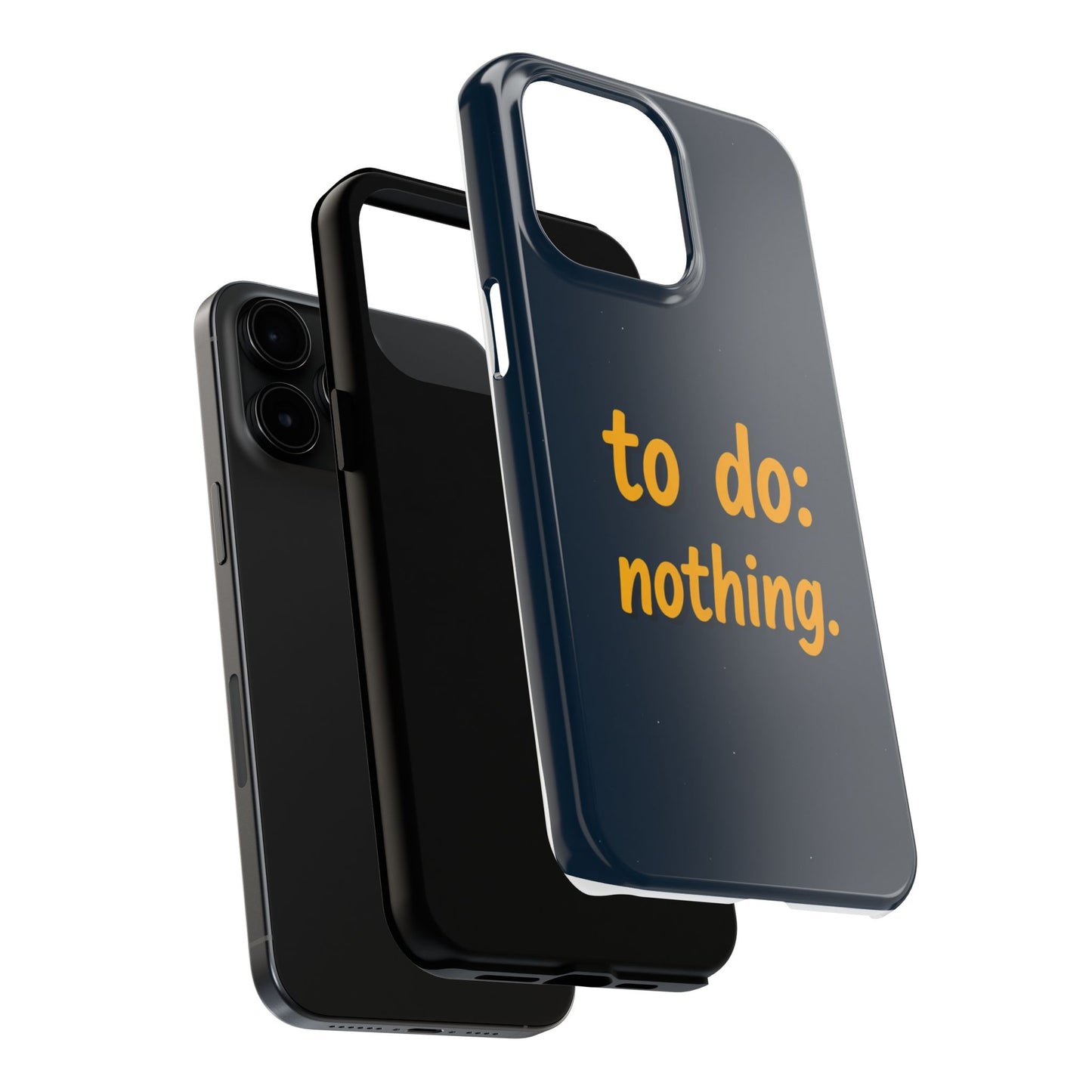 Funny Tough Phone Case - To Do: Nothing | Unique Gift for College Students, Lazy Days, Relaxation Motivation, Minimalist Phone Cover