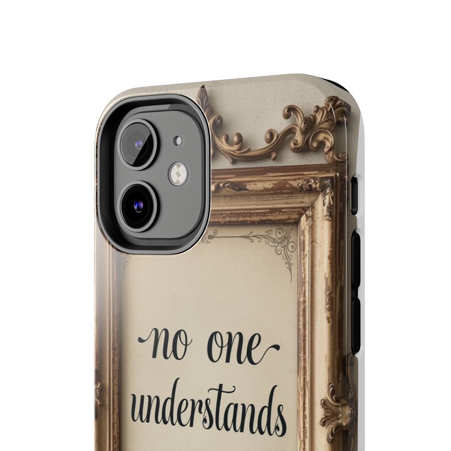 Personalized Tough Phone Case - "No One Understands Me" Design
