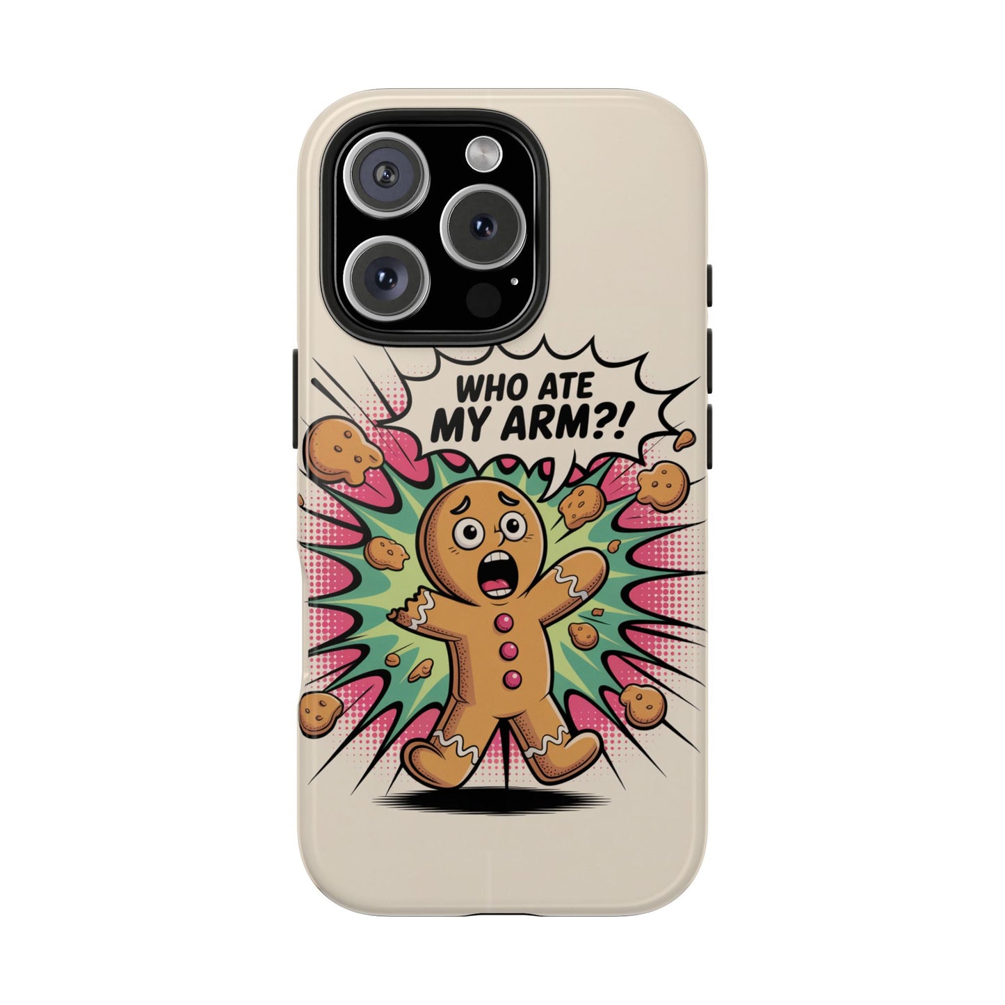 Funny Gingerbread Man Phone Case - Who Ate My Arm? Tough Protection