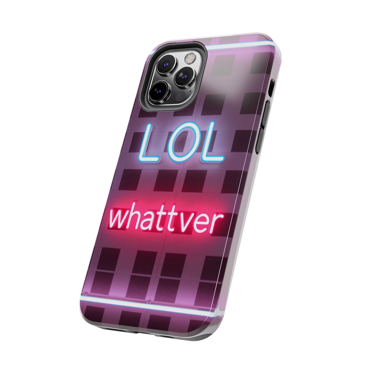 Neon Vibe Tough Phone Case - 'LOL Whatevr' Design for Trendsetters