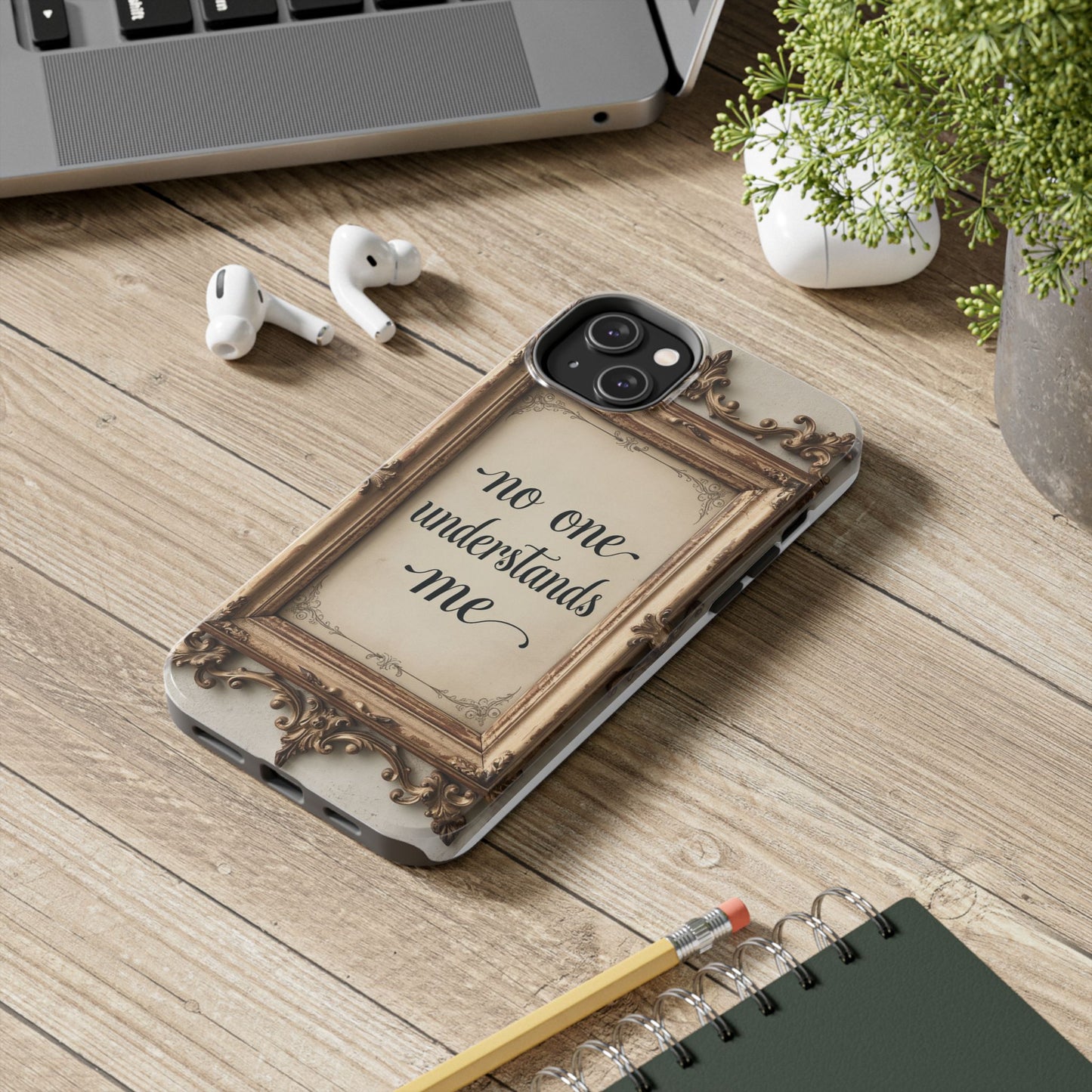 Personalized Tough Phone Case - "No One Understands Me" Design