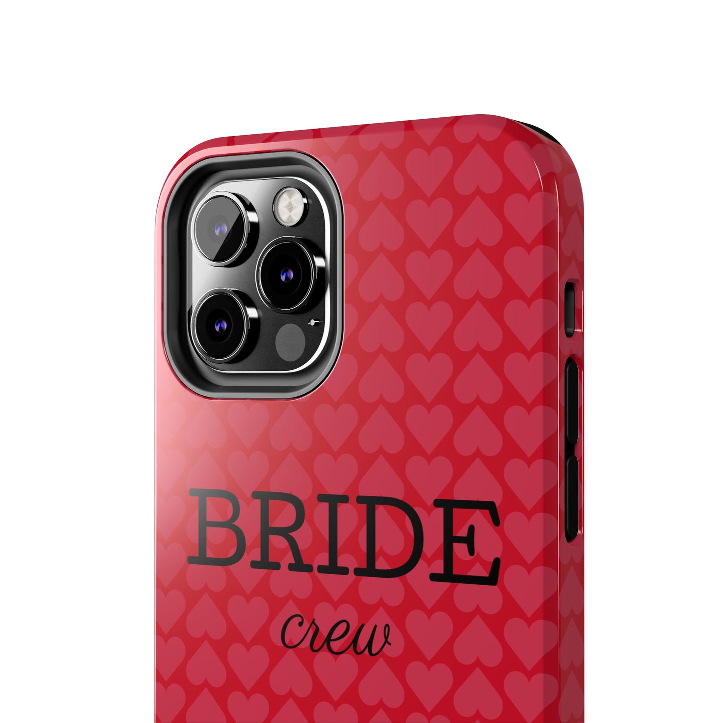Bride Crew Tough Phone Case – Stylish Red Heart Design for Wedding Parties - for iPhone