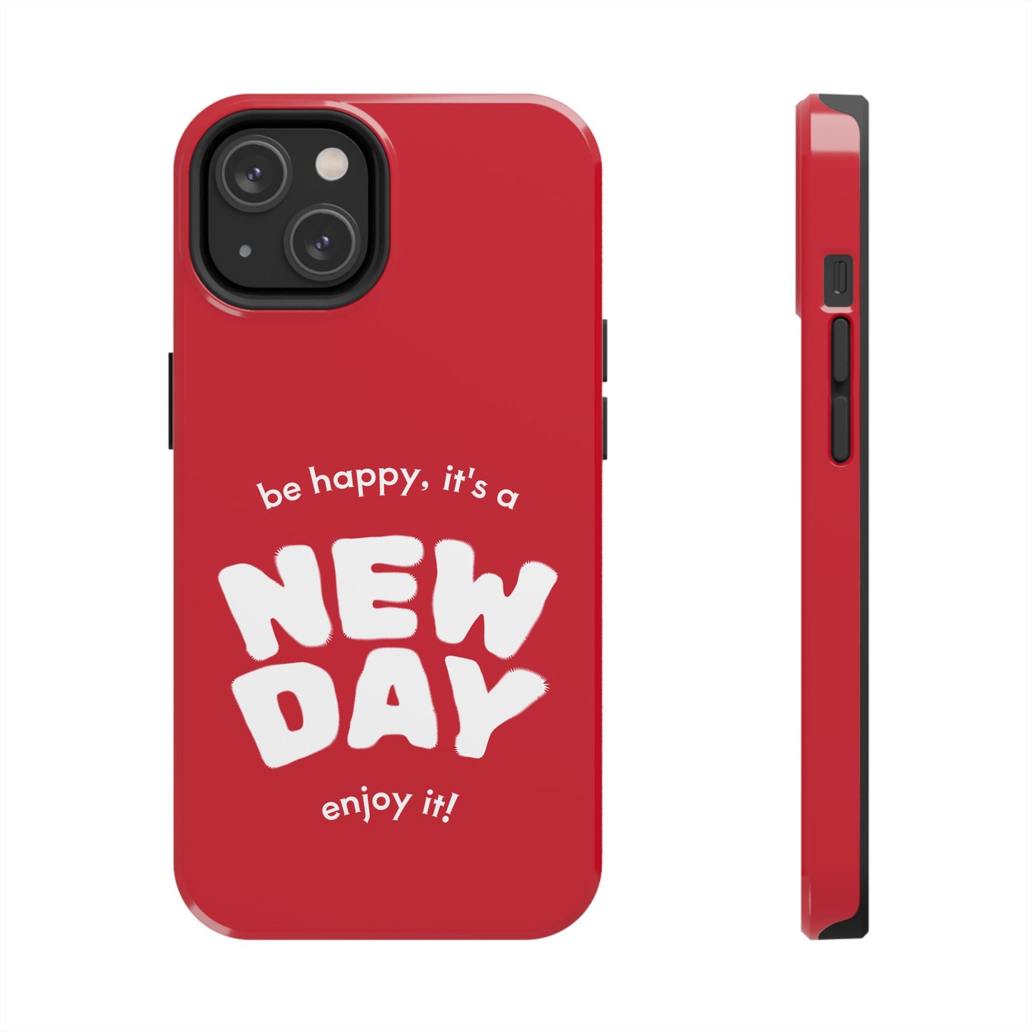 Inspirational Tough Phone Case - 'New Day' Design