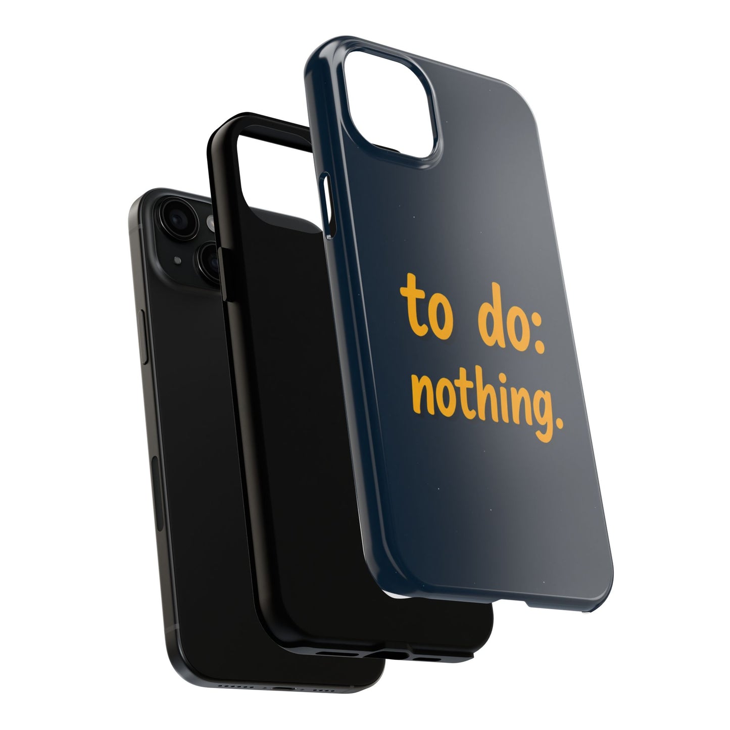 Funny Tough Phone Case - To Do: Nothing | Unique Gift for College Students, Lazy Days, Relaxation Motivation, Minimalist Phone Cover