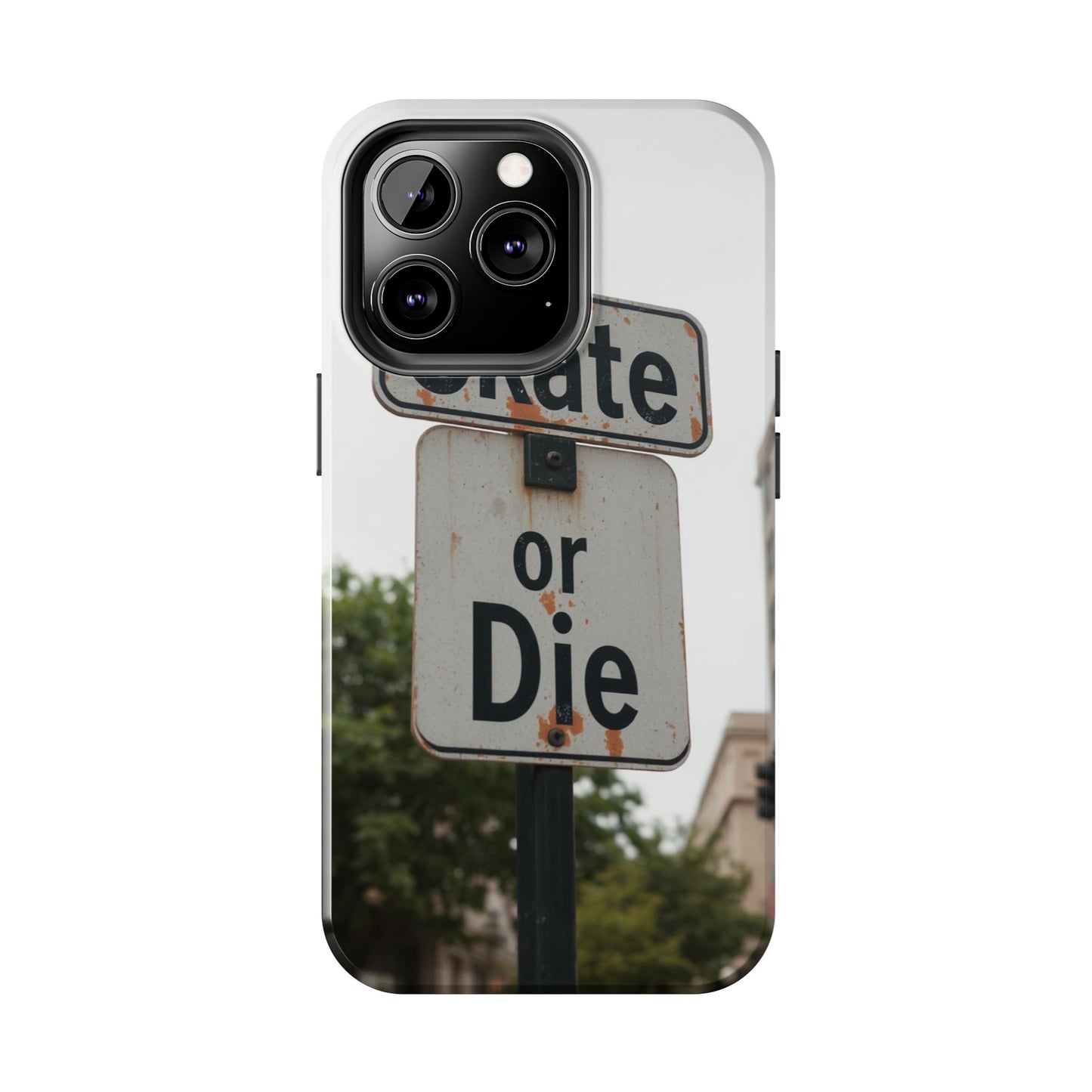 Skate or Die Tough Phone Case - Durable Protection for Skaters
