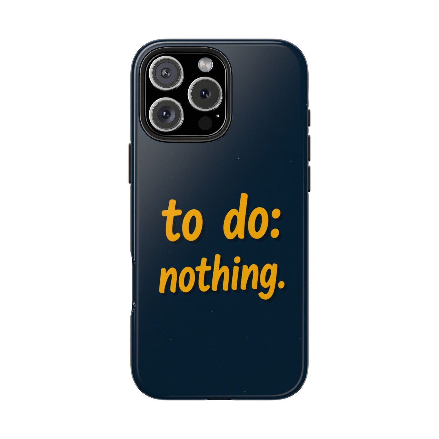 Funny Tough Phone Case - To Do: Nothing | Unique Gift for College Students, Lazy Days, Relaxation Motivation, Minimalist Phone Cover