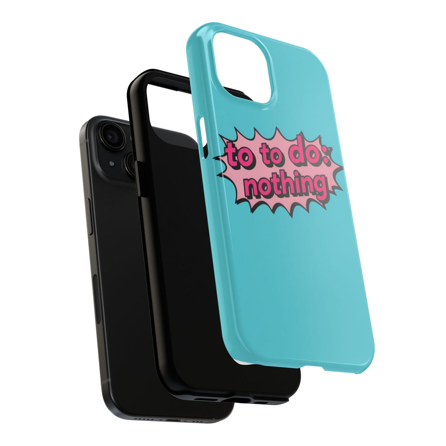Funky Tough Phone Case - 'To Do: Nothing' Design for Chill Vibes