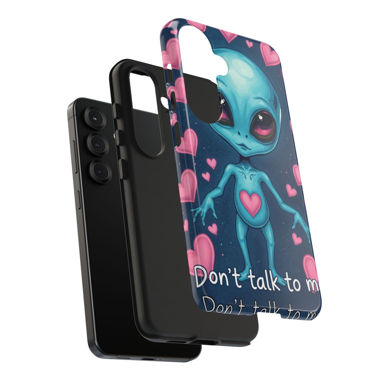 Alien Love Tough Phone Case – "Don't Talk to Me" Design
