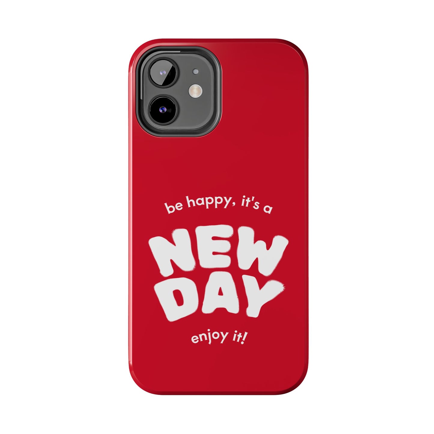 Inspirational Tough Phone Case - 'New Day' Design