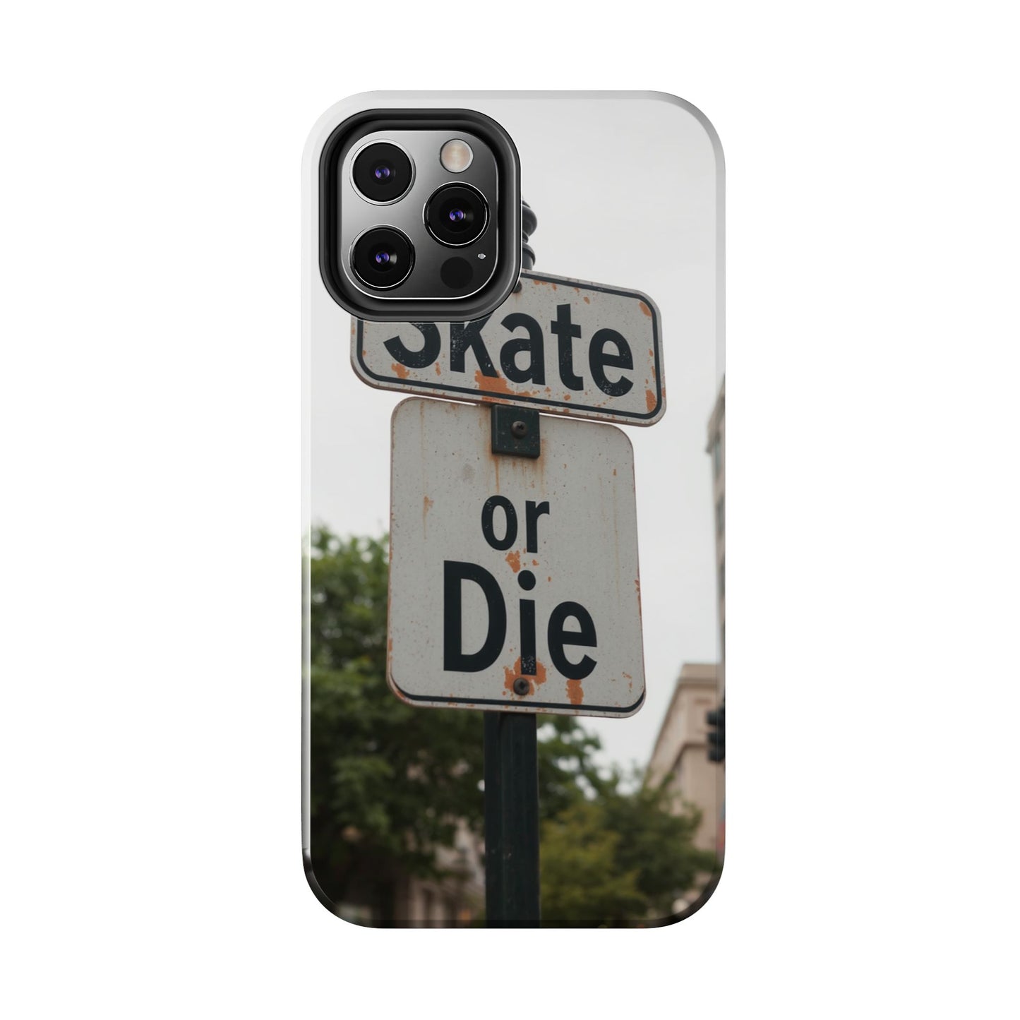 Skate or Die Tough Phone Case - Durable Protection for Skaters