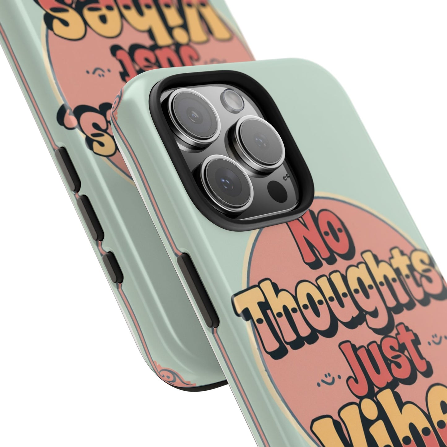 No Thoughts Just Vibes Phone Case - Fun Tough Phone Cover for Positive Energy