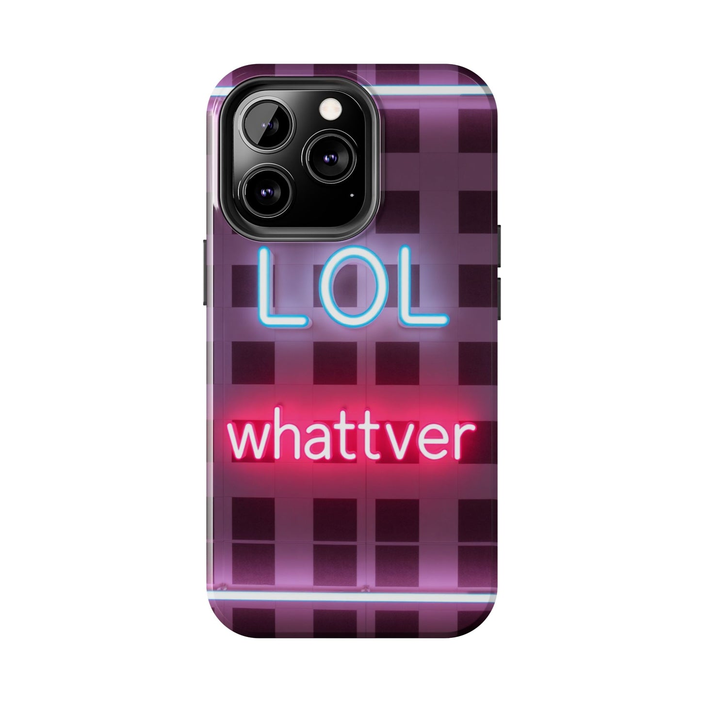 Neon Vibe Tough Phone Case - 'LOL Whatevr' Design for Trendsetters