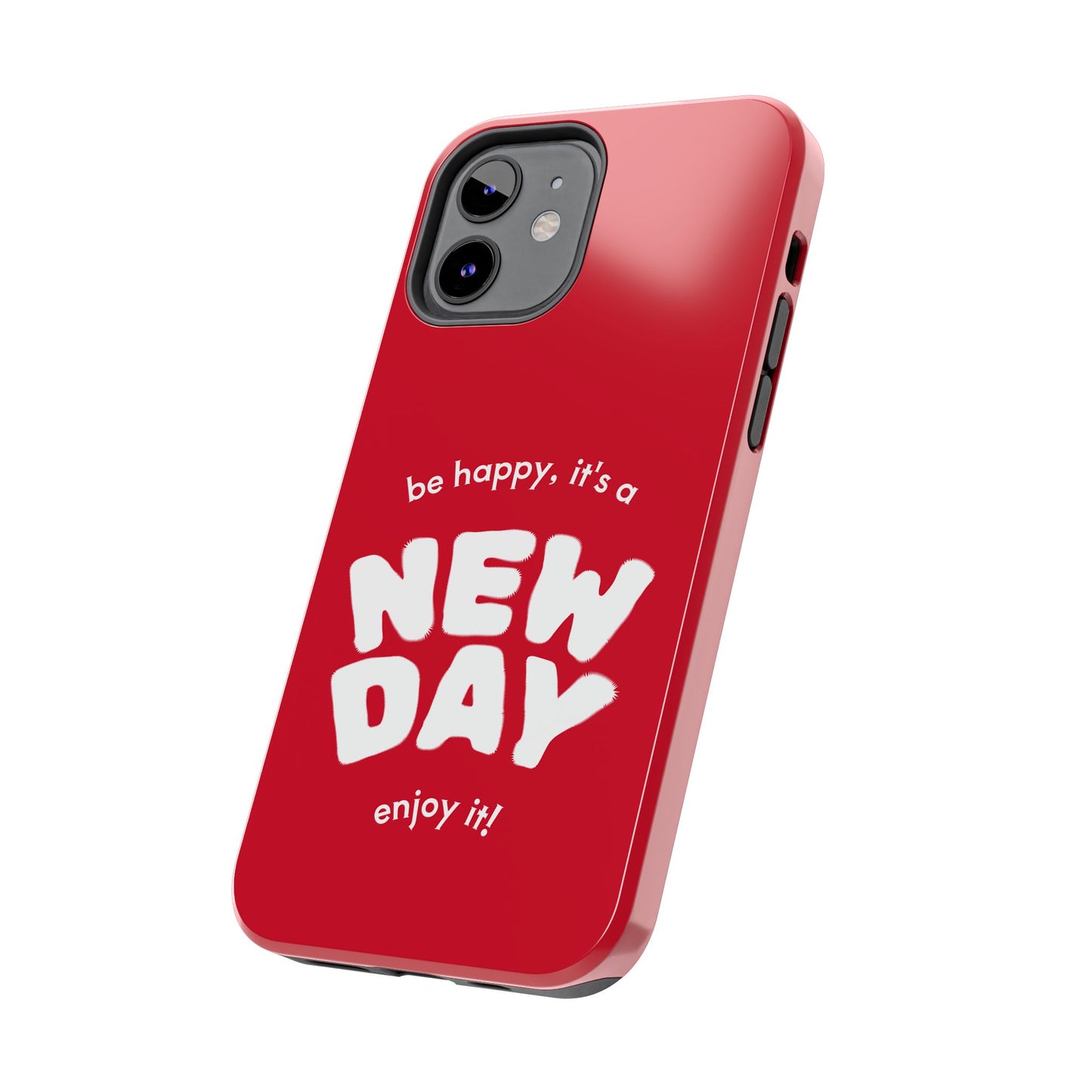 Inspirational Tough Phone Case - 'New Day' Design