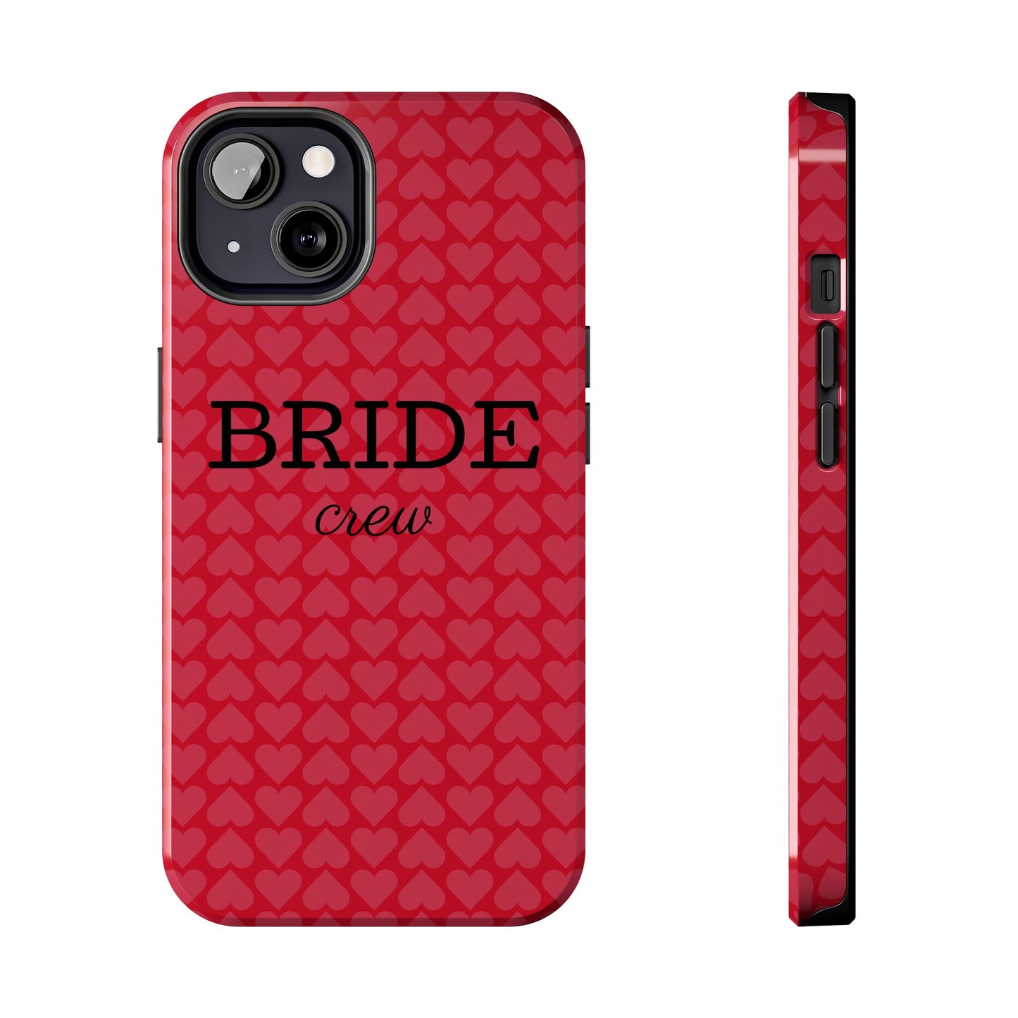 Bride Crew Tough Phone Case – Stylish Red Heart Design for Wedding Parties - for iPhone