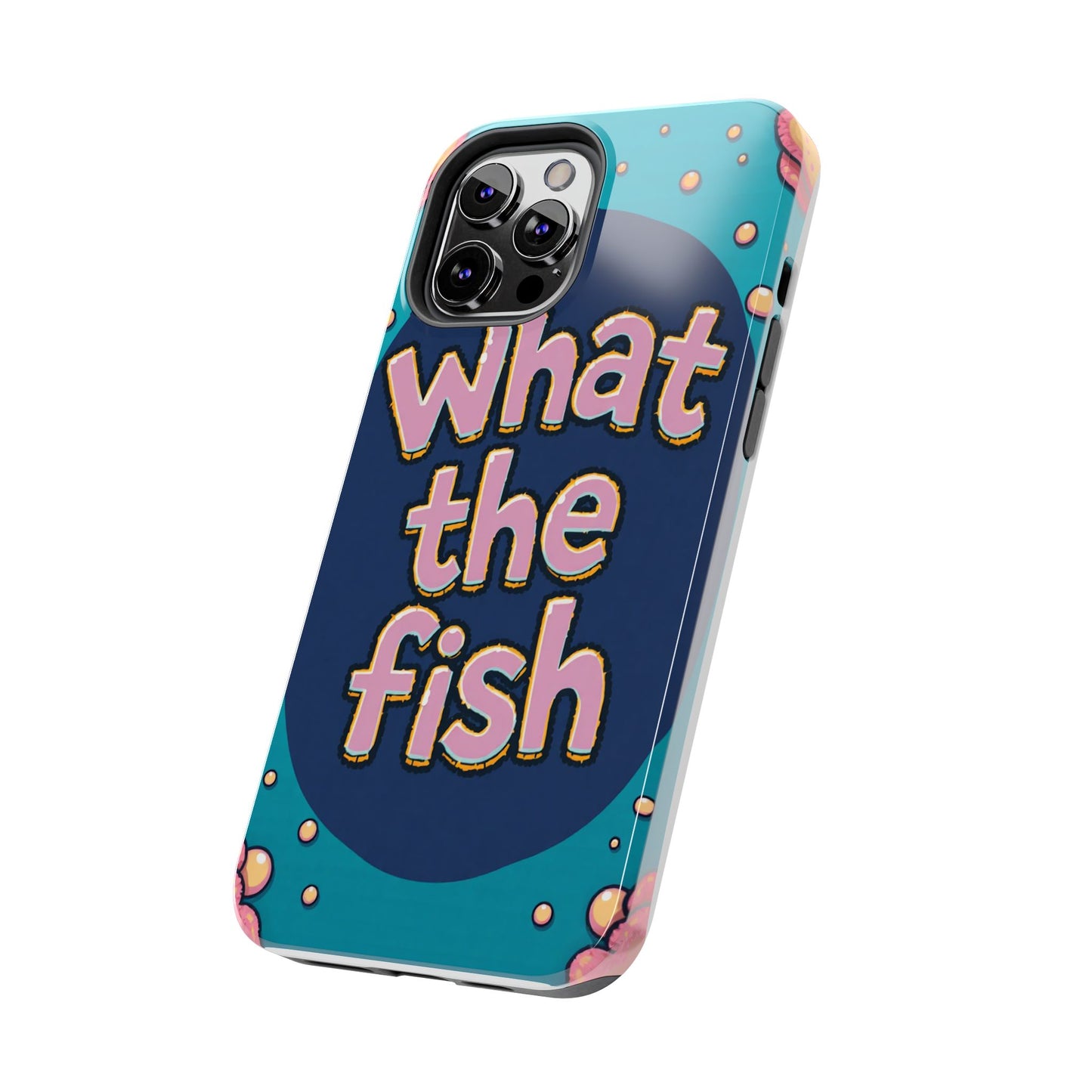 Playful Tough Phone Case - "What the Fish" Design