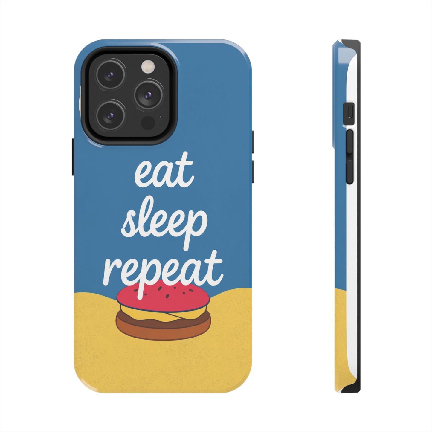 Eat, Sleep, Repeat Phone Case – Fun & Durable Tough Phone Cases for Food Lovers