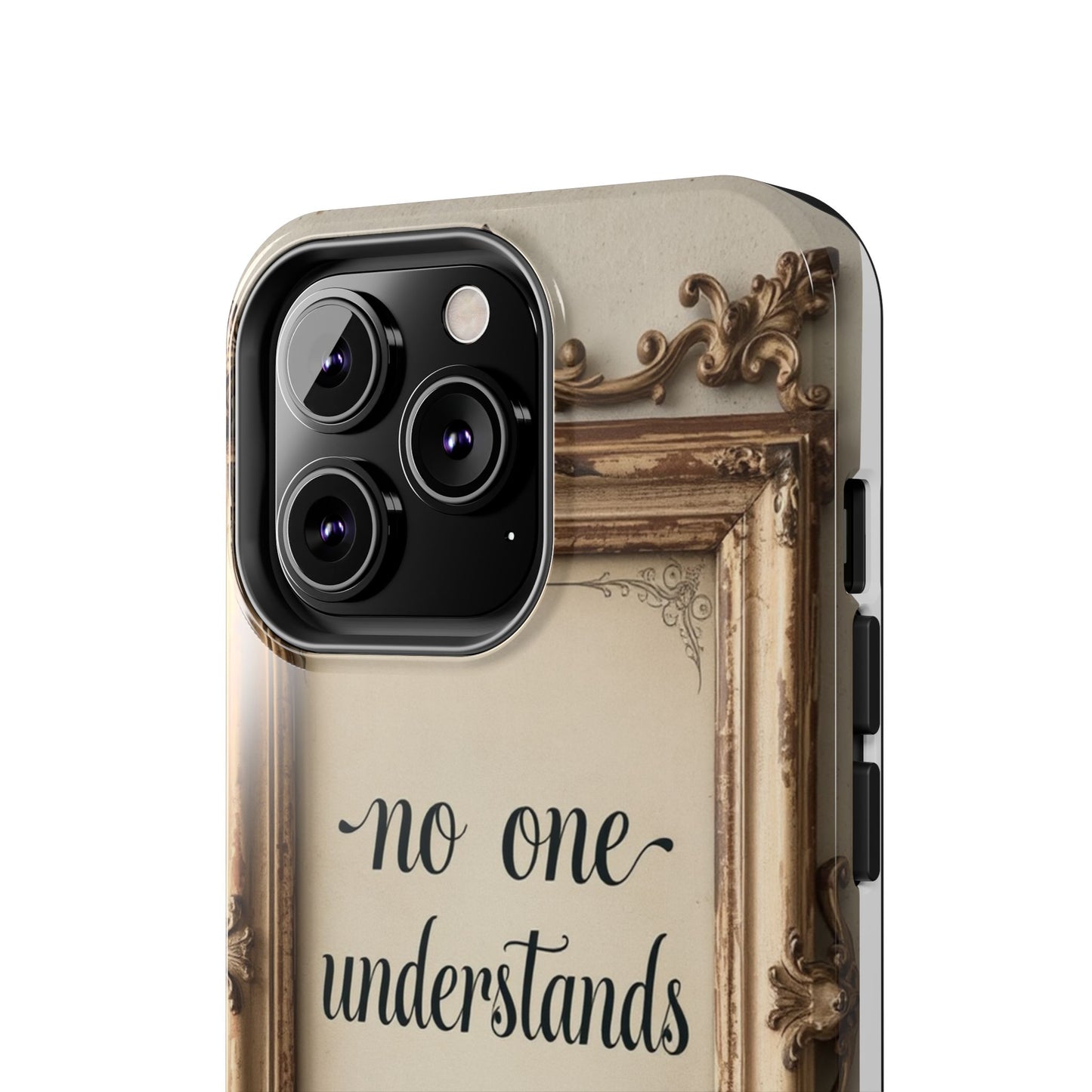 Personalized Tough Phone Case - "No One Understands Me" Design