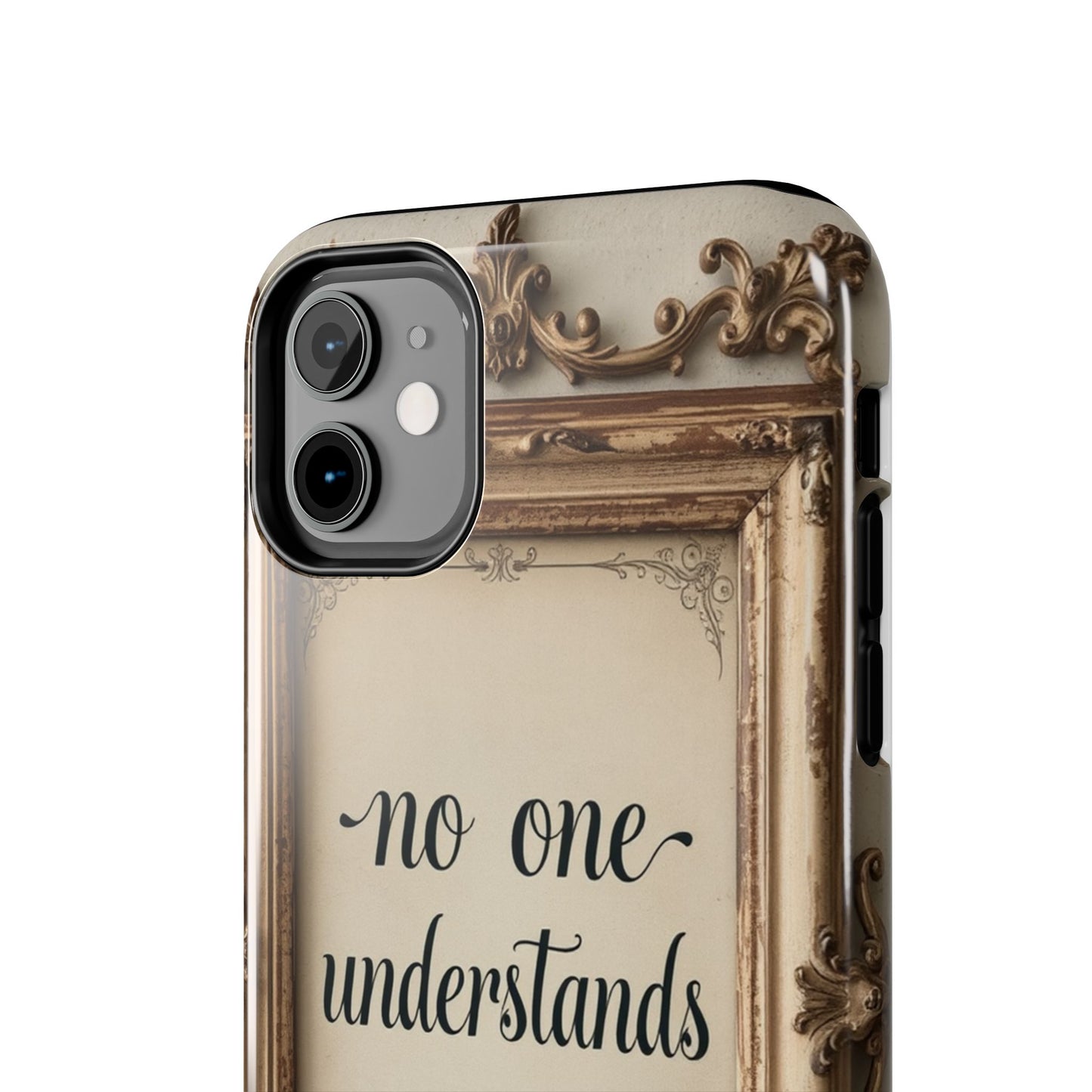 Personalized Tough Phone Case - "No One Understands Me" Design