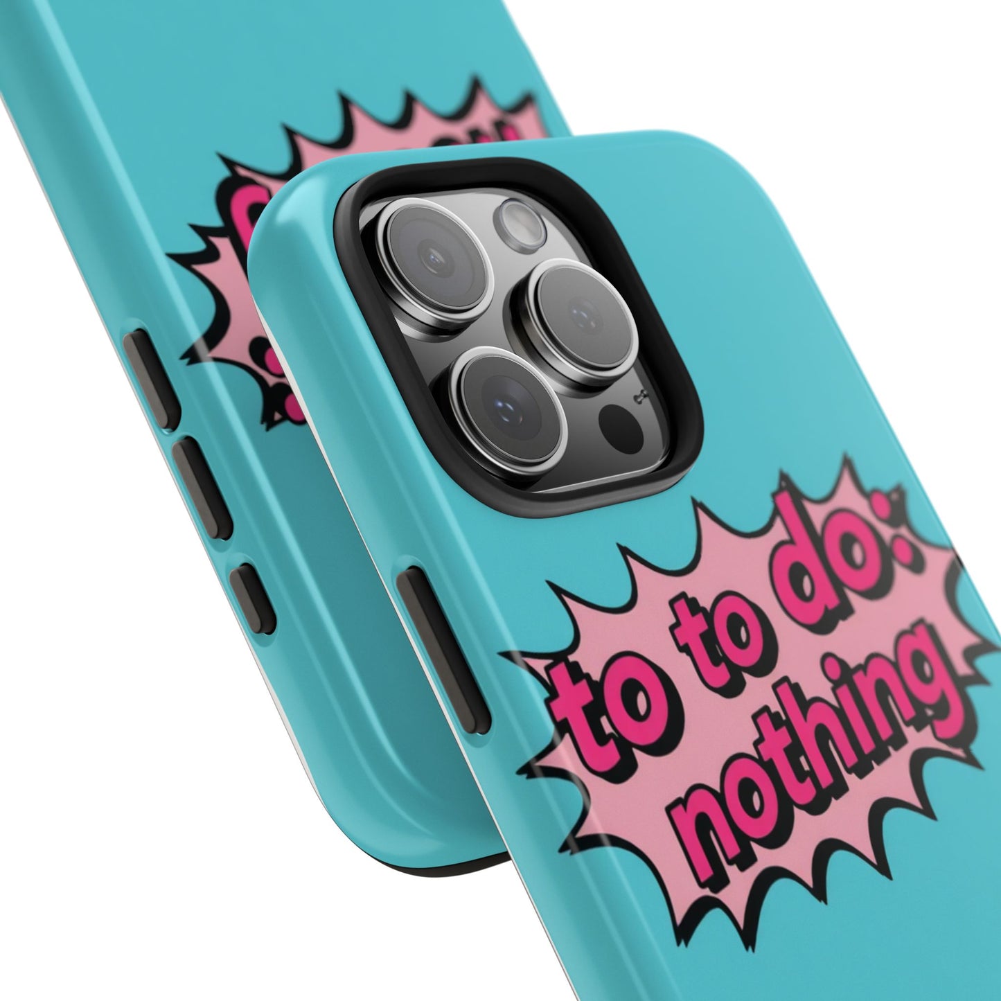 Funky Tough Phone Case - 'To Do: Nothing' Design for Chill Vibes