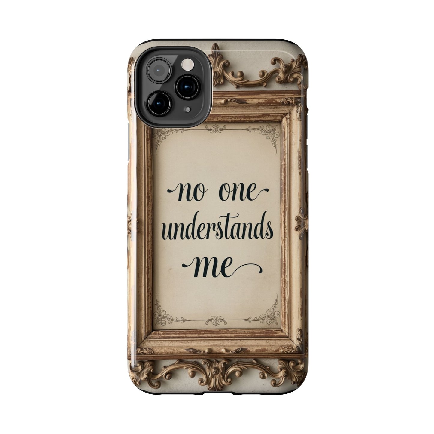 Personalized Tough Phone Case - "No One Understands Me" Design