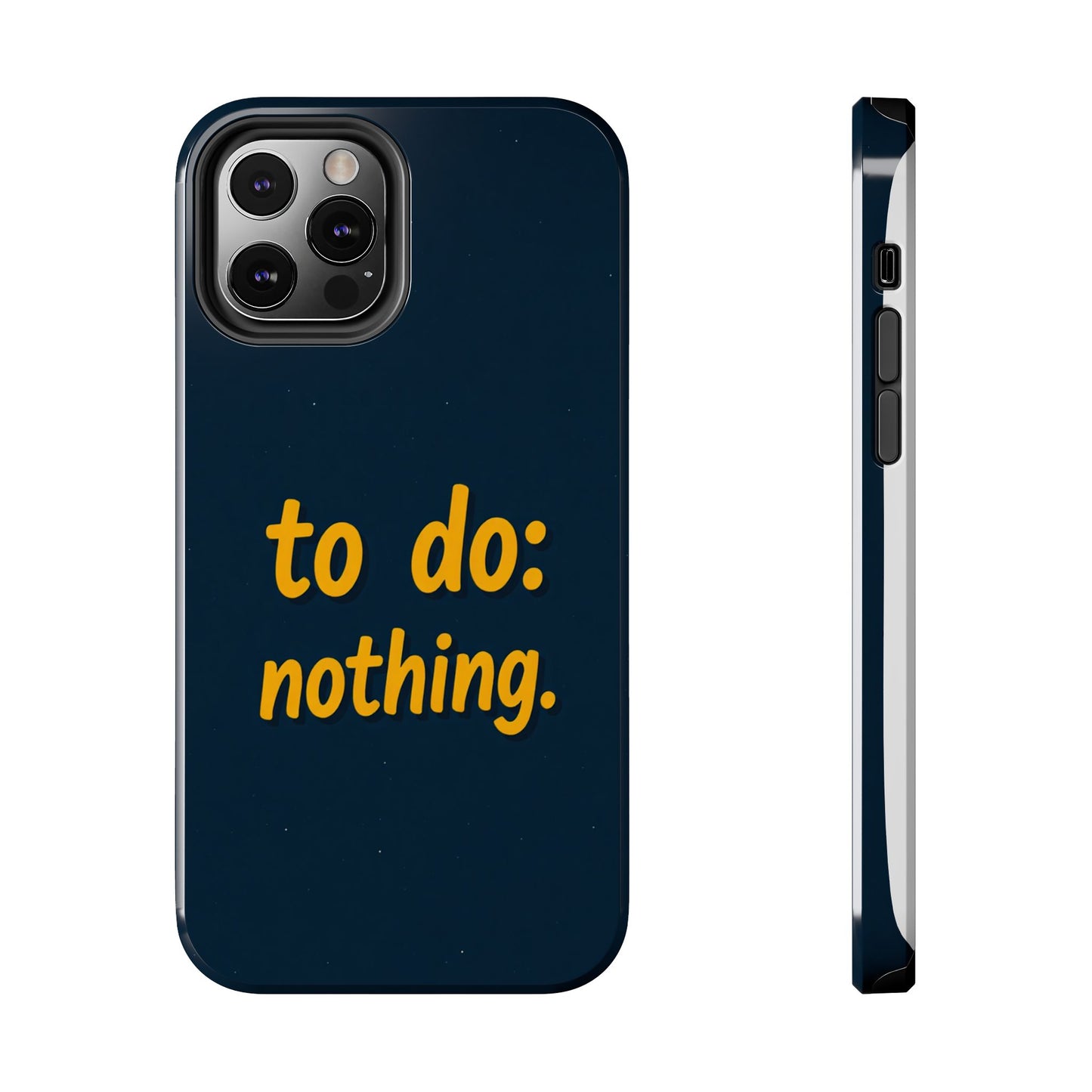 Funny Tough Phone Case - To Do: Nothing | Unique Gift for College Students, Lazy Days, Relaxation Motivation, Minimalist Phone Cover