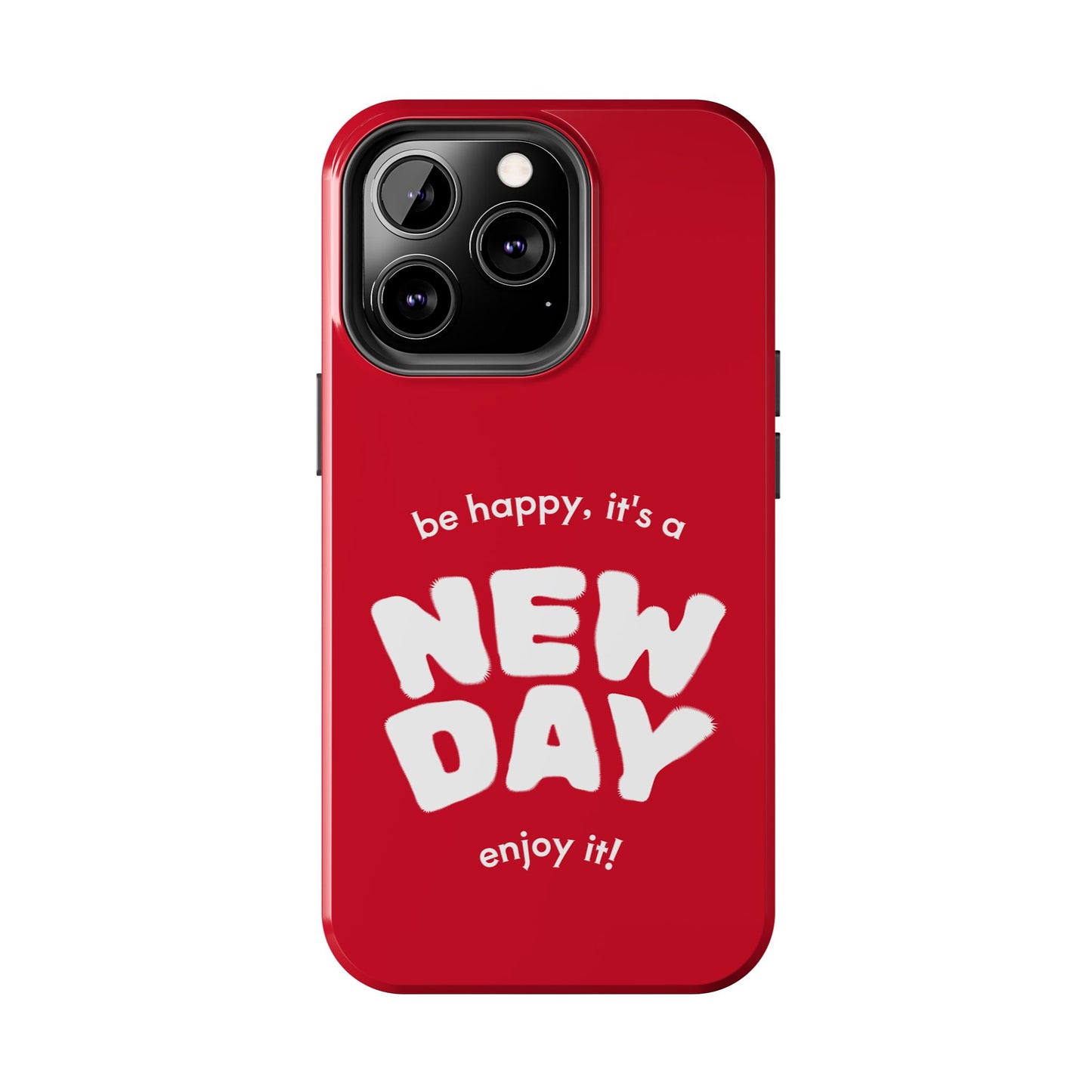 Inspirational Tough Phone Case - 'New Day' Design