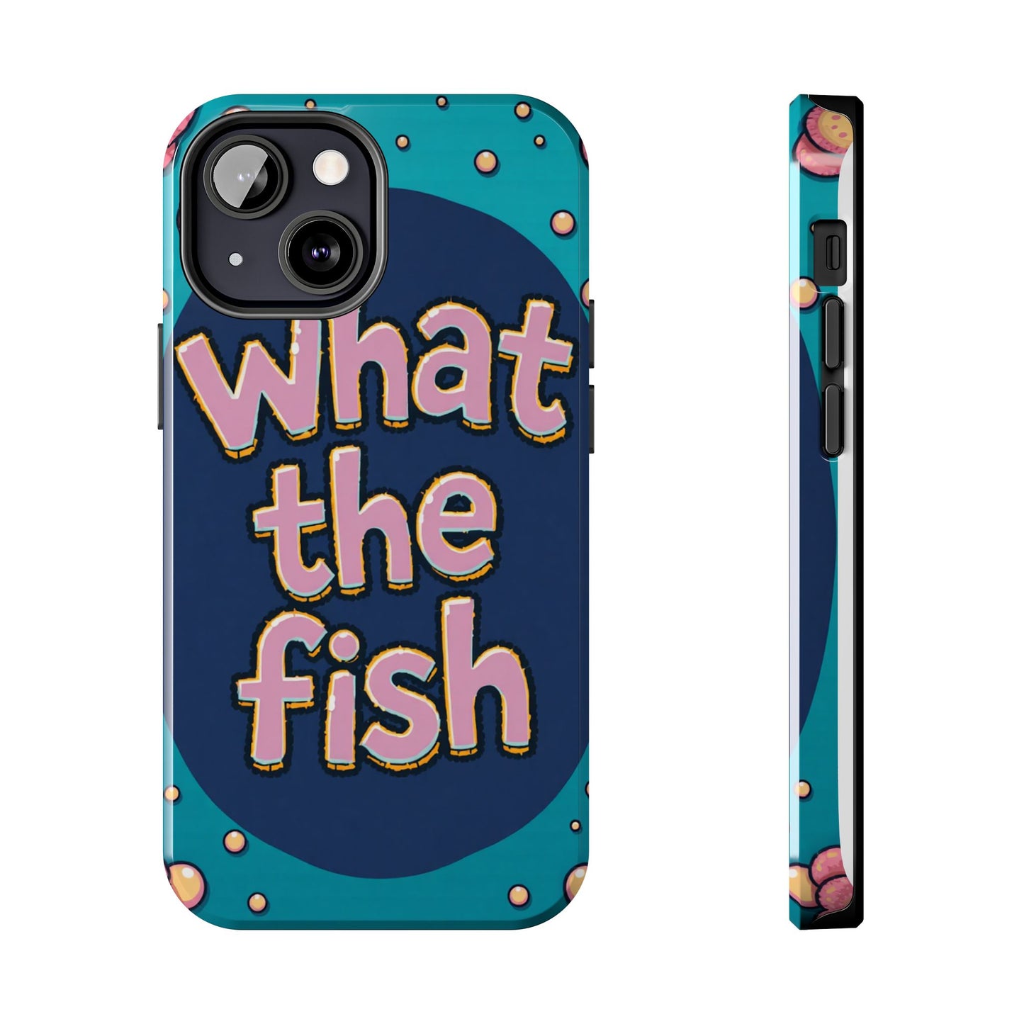 Playful Tough Phone Case - "What the Fish" Design