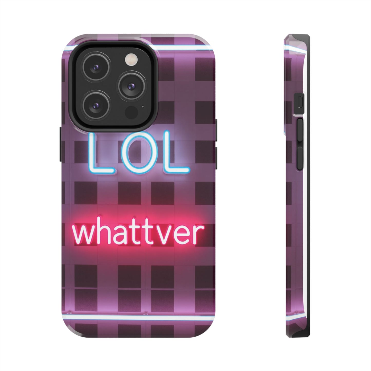Neon Vibe Tough Phone Case - 'LOL Whatevr' Design for Trendsetters
