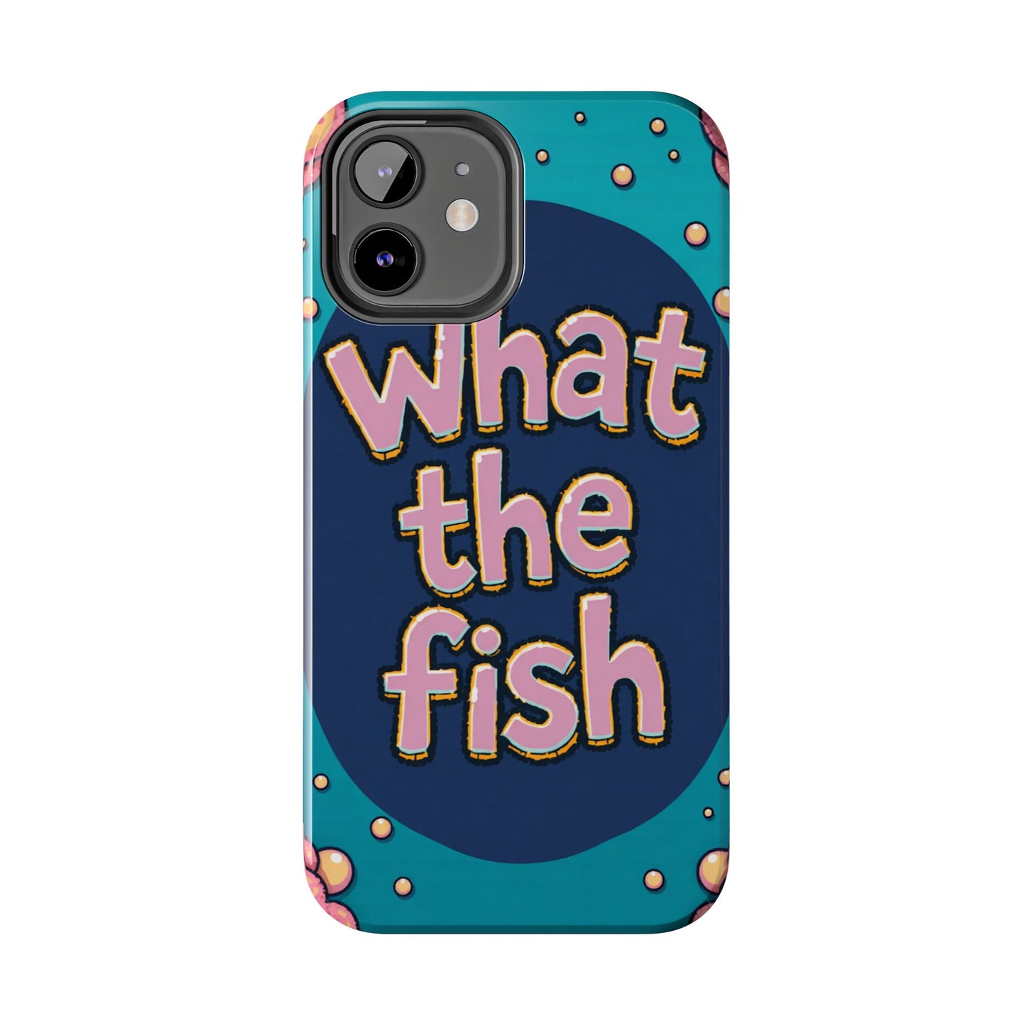 Playful Tough Phone Case - "What the Fish" Design