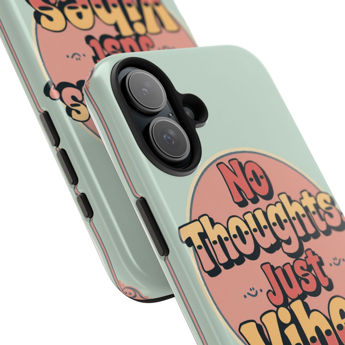 No Thoughts Just Vibes Phone Case - Fun Tough Phone Cover for Positive Energy