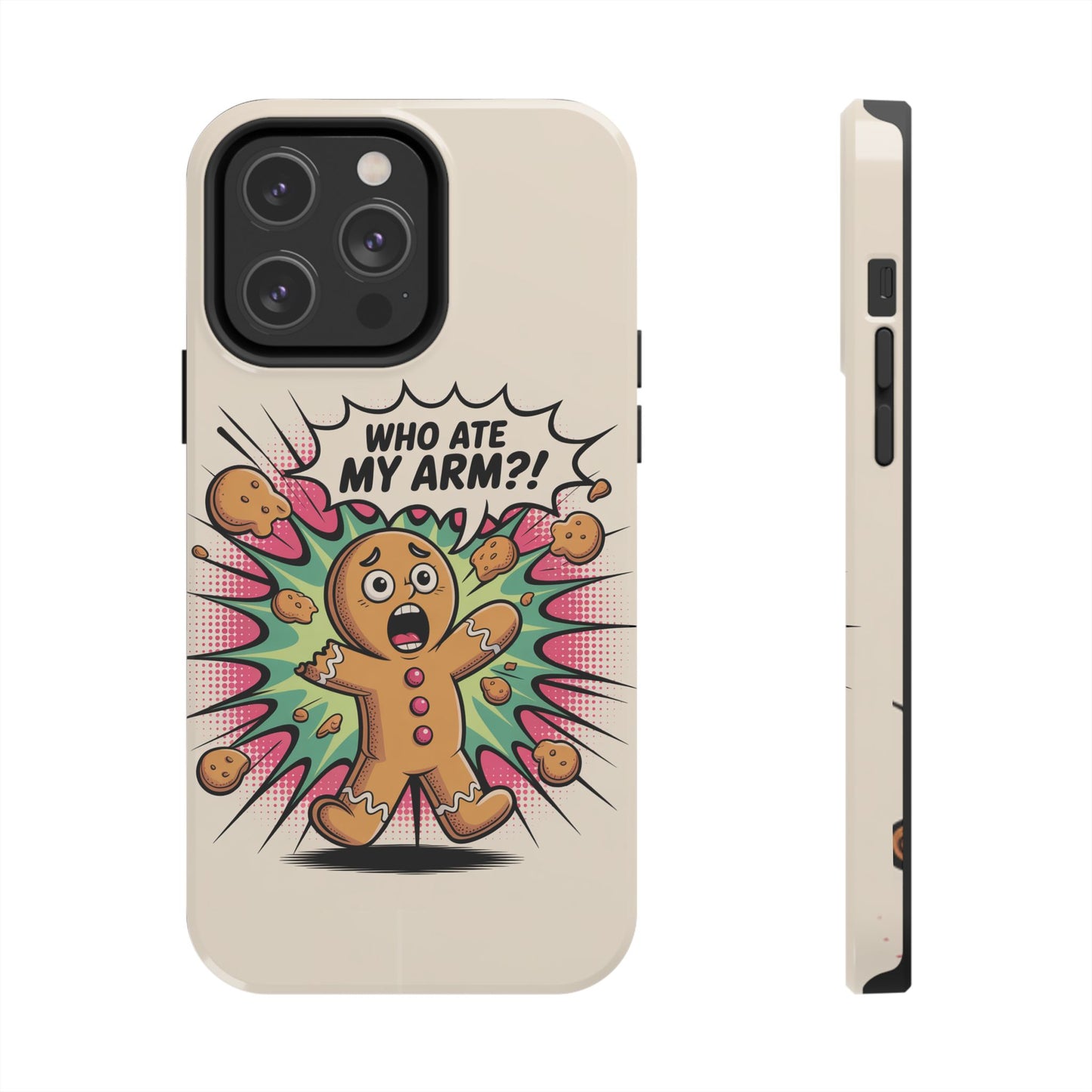 Funny Gingerbread Man Phone Case - Who Ate My Arm? Tough Protection