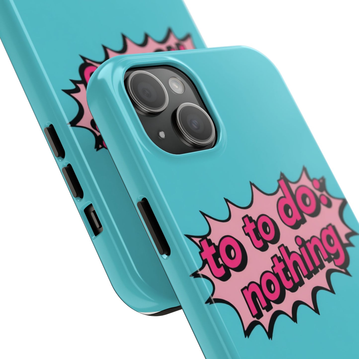 Funky Tough Phone Case - 'To Do: Nothing' Design for Chill Vibes