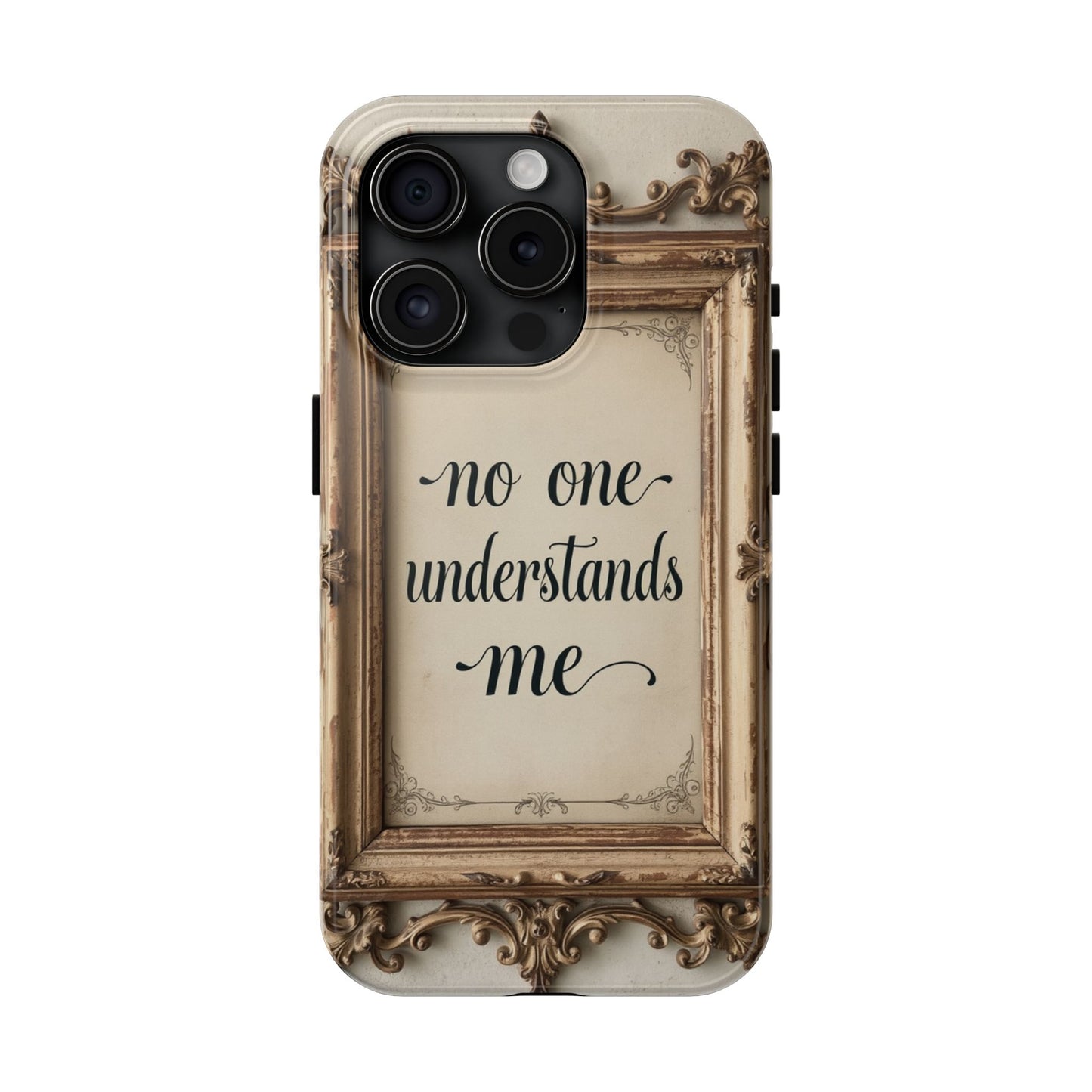 Personalized Tough Phone Case - "No One Understands Me" Design