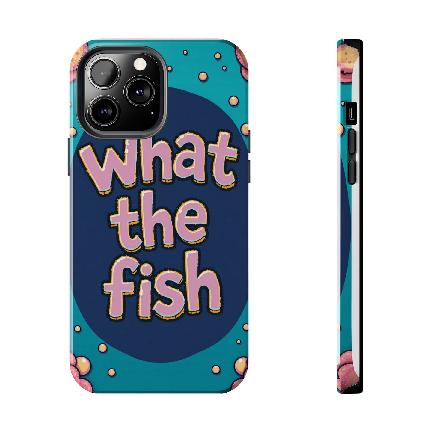 Playful Tough Phone Case - "What the Fish" Design